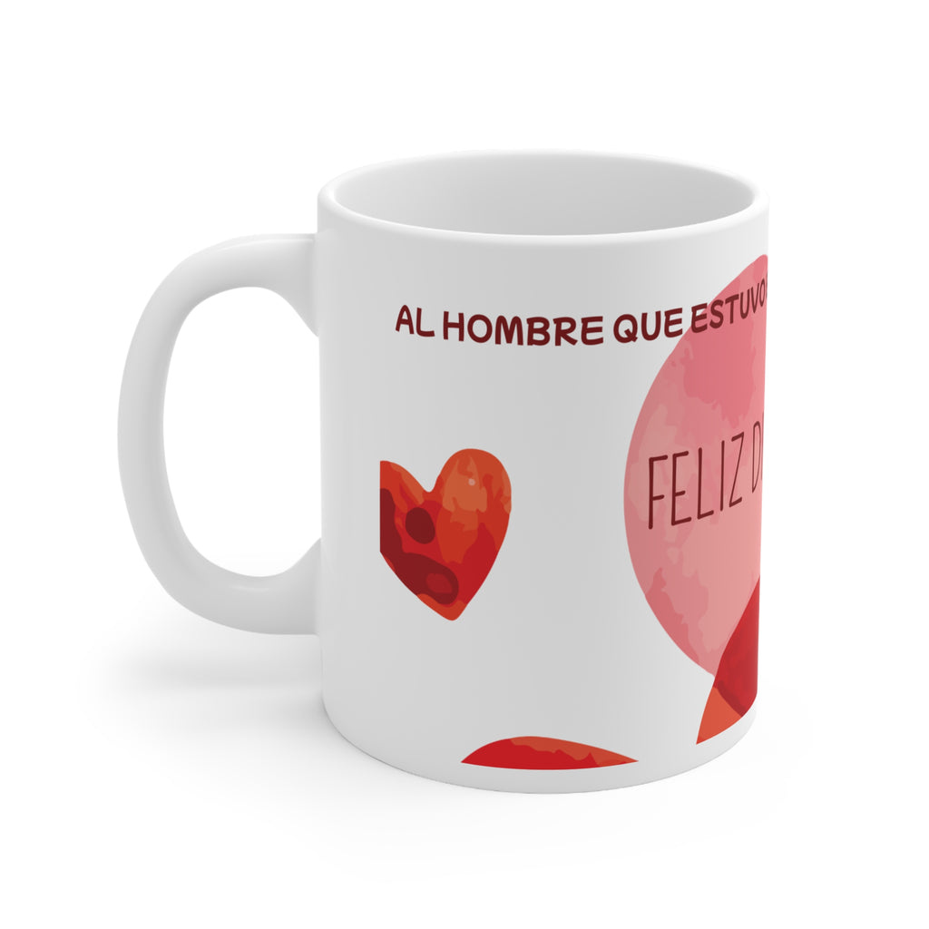Taza Día del Padre "Para el Hombre que Estuvo en Cada Lágrima" (11oz/15oz)