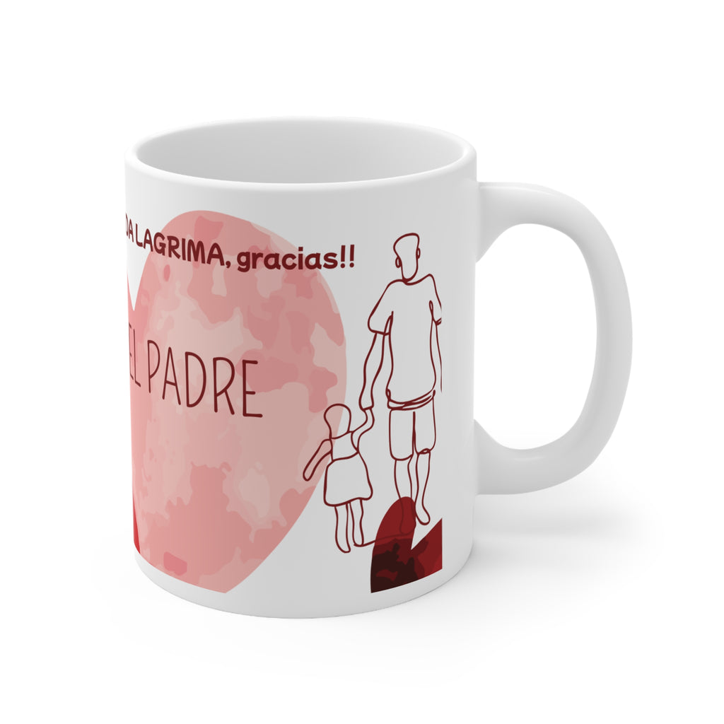 Taza Día del Padre "Para el Hombre que Estuvo en Cada Lágrima" (11oz/15oz)