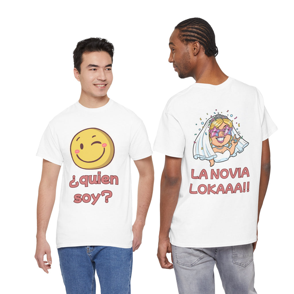T-Shirt — "¿Quién soy?" Front Smiley & "La Novia Loka" Back Bachelorette Tee