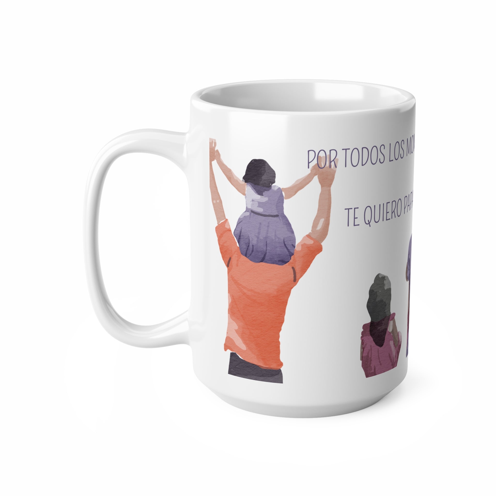 Taza Día del Padre "Por Todos los Momentos que Me Has Dado" (11oz/15oz)