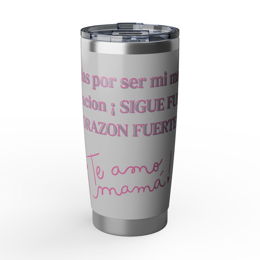 Termo Mamá · ¡Qué Fuerte! 20oz