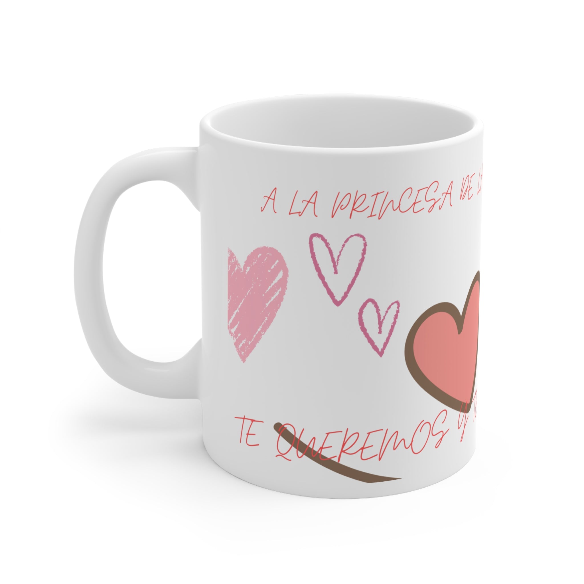 Coffee Mug — Spanish "A la princesa de la casa" Heart Design (11oz)